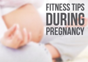 Pregnancy Fitness Tips